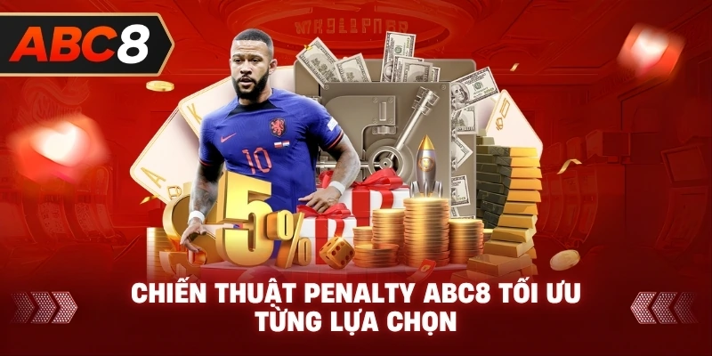 Chiến Thuật Penalty ABC8 tối ưu từng lựa chọn
