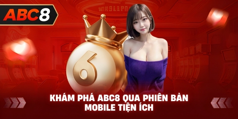 Khám Phá ABC8 qua phiên bản mobile tiện ích