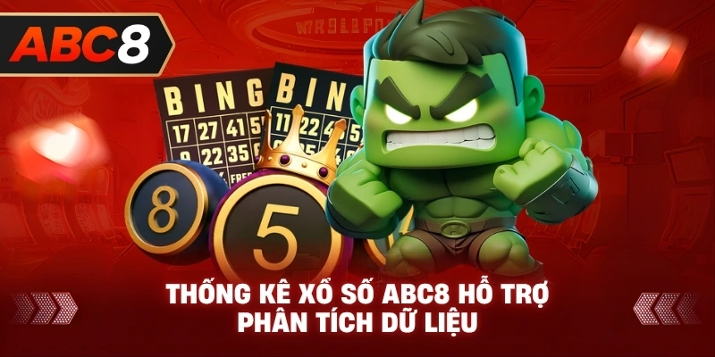 Thống Kê Xổ Số ABC8 hỗ trợ phân tích dữ liệu