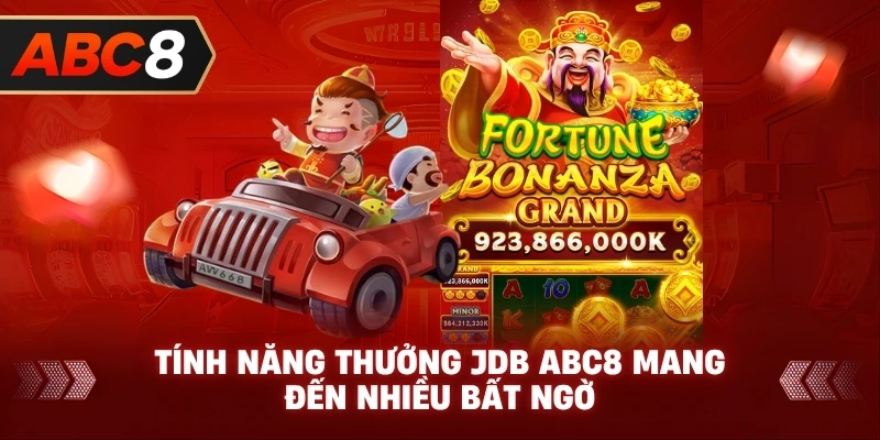 Tính Năng Thưởng JDB ABC8 mang đến nhiều bất ngờ
