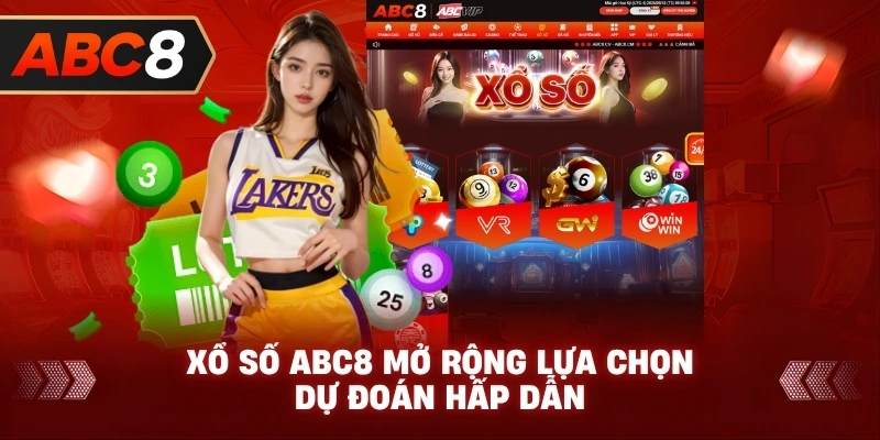 Xổ Số ABC8 mở rộng lựa chọn dự đoán hấp dẫn
